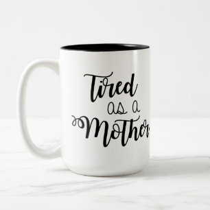 Cansado como madre taza de café