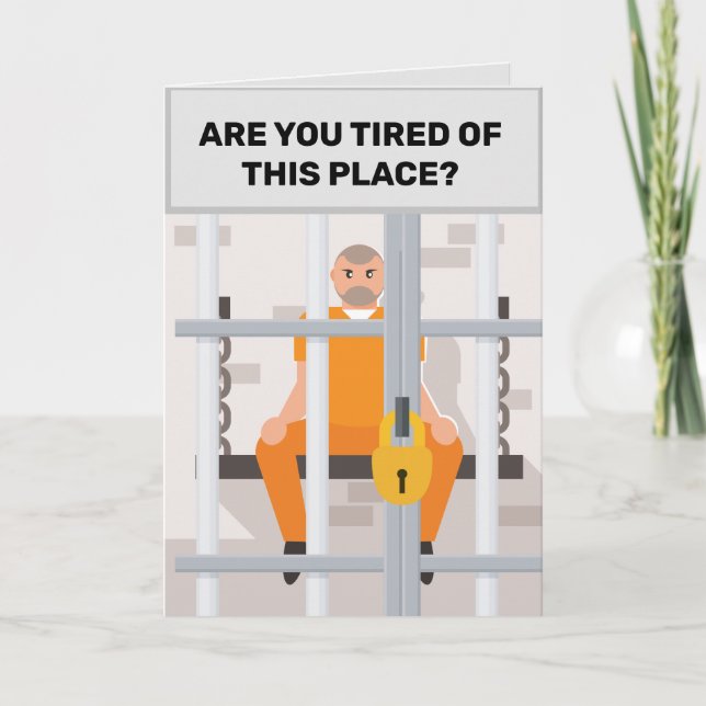 ¿Cansado de la cárcel ya? Tarjeta mediana (Anverso)