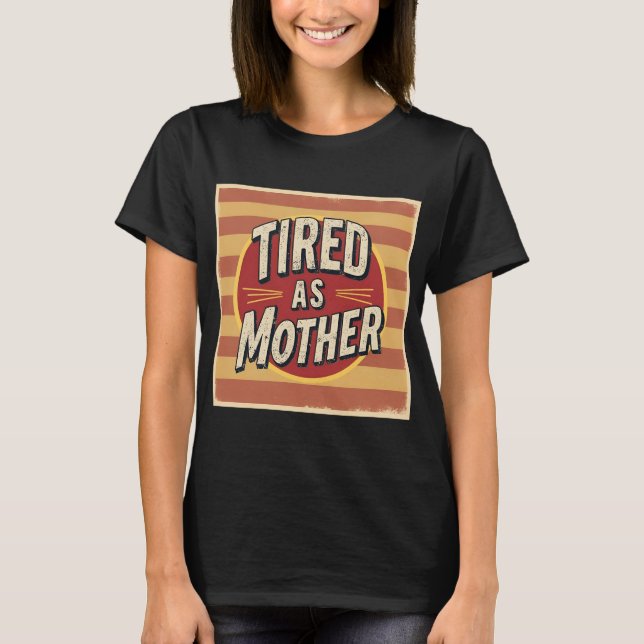 Cansado de la divertida camiseta de madre retro (Anverso)