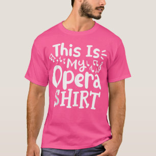 Cantante De Ópera Esta Es Mi Camisa De Ópera