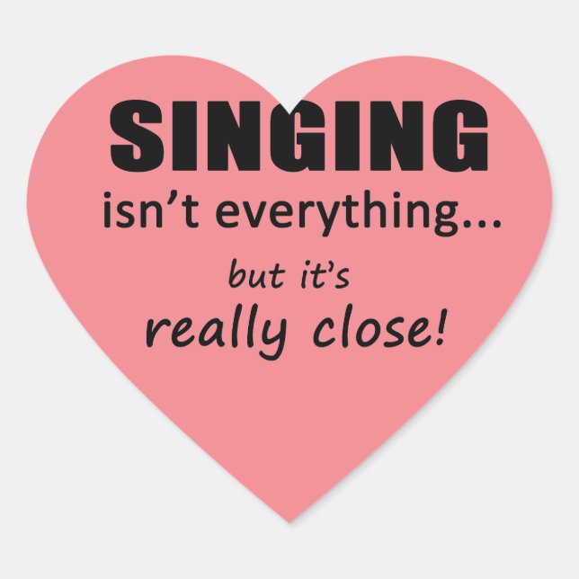 Cantar no es todo Pegatina de corazón (Anverso)