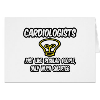 Cardiólogos... gente común y corriente, sólo más i