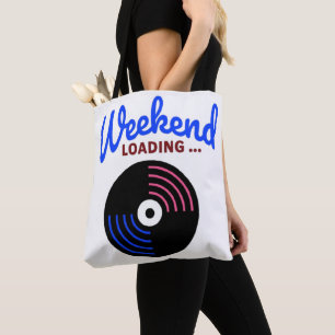 Carga de fin de semana... Bolsa Tote Funny Every