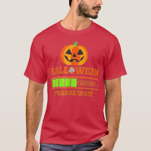 Carga de Halloween Por Favor Esperar Camiseta De C