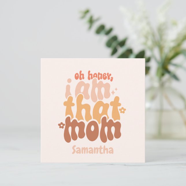 Cariño, Yo Soy Esa Mamá (Anverso de pie)