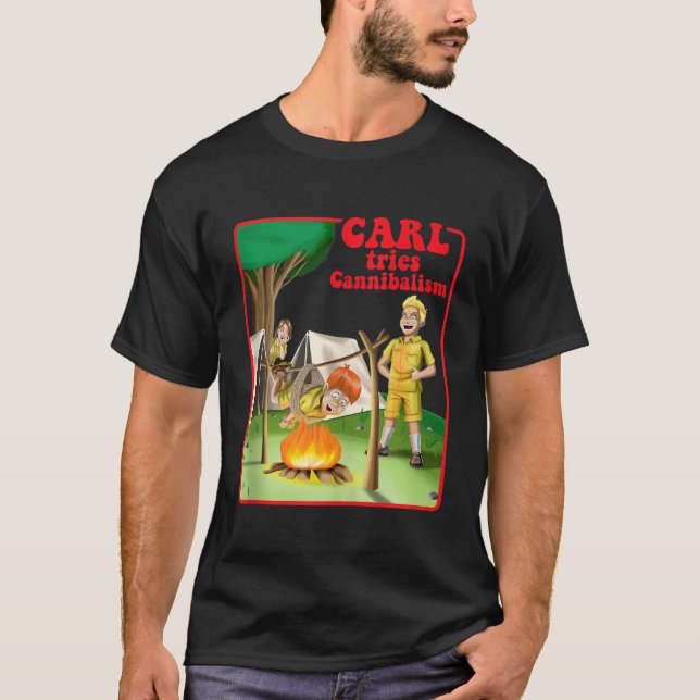 Carl Tries Cannibalismo Cute Horror Camisa Gracios (Anverso)