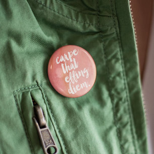 Carpe Ese botón de cita de Diem Effing   ROSA