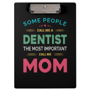 Carpeta De Pinza Algunas Personas Me Llaman Madre Dentista