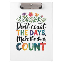 Carpeta De Pinza Don't count the days, make the days count