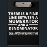 Carpeta De Pinza Funny Math  FINE LINE NUMERATOR DENOMINATOR<br><div class="desc">Gift for a math teacher,  mathematics professor,  mathematician,  anyone who loves math. Graduation gift for a math major.
There is a Fine Line Between a Numerator and a Denominator - Only a Fraction Will Understand!</div>