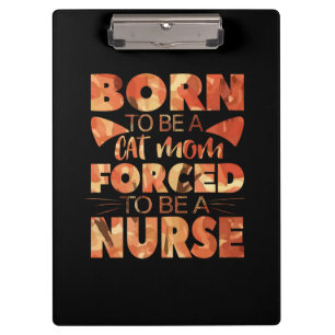 Carpeta De Pinza Nurse Gift Nació Para Ser Una Madre Gata
