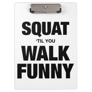 Carpeta De Pinza Squat 'Til You Walk Funny