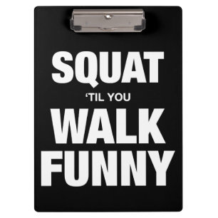 Carpeta De Pinza Squat 'Til You Walk Funny