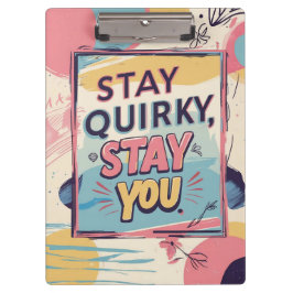 Carpeta De Pinza Stay Quirky Stay You Motivational Clipboard
