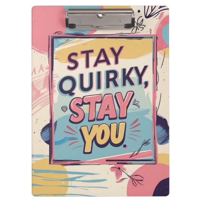 Carpeta De Pinza Stay Quirky Stay You Motivational Clipboard (Anverso)