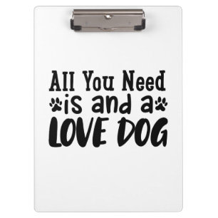 Carpeta De Pinza Todo lo que necesitas es un perro de amor
