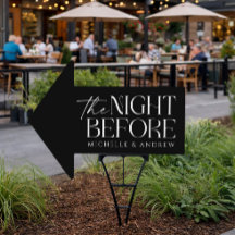The Night Before Rehearsal Dinner Arrow Yard Sign