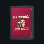 Cartera De 3 Hojas Beber: puede causar una pérdida de memoria peor<br><div class="desc">Bienvenido a RetroSpoofs. Es la colección definitiva de camisetas clásicas de estilo retro que se burlan de la cerveza,  hombres,  mujeres,  póquer,  trabajos y todas las otras cosas malas que nos hacen sentir tan bien!</div>