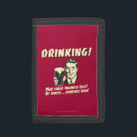 Cartera De 3 Hojas Beber: puede causar una pérdida de memoria peor<br><div class="desc">Bienvenido a RetroSpoofs. Es la colección definitiva de camisetas clásicas de estilo retro que se burlan de la cerveza,  hombres,  mujeres,  póquer,  trabajos y todas las otras cosas malas que nos hacen sentir tan bien!</div>