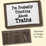 Cartera De 3 Hojas Cambiar texto - Probablemente pensando en los tren<br><div class="desc">Debería tener su mente en su billetera - pero ¿qué puede hacer? ...  ...  ...  - . ...  ...  Ver más grandes regalos de tren en mi tienda.</div>