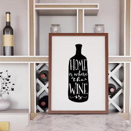 Casa es donde está el vino | Impresión artística