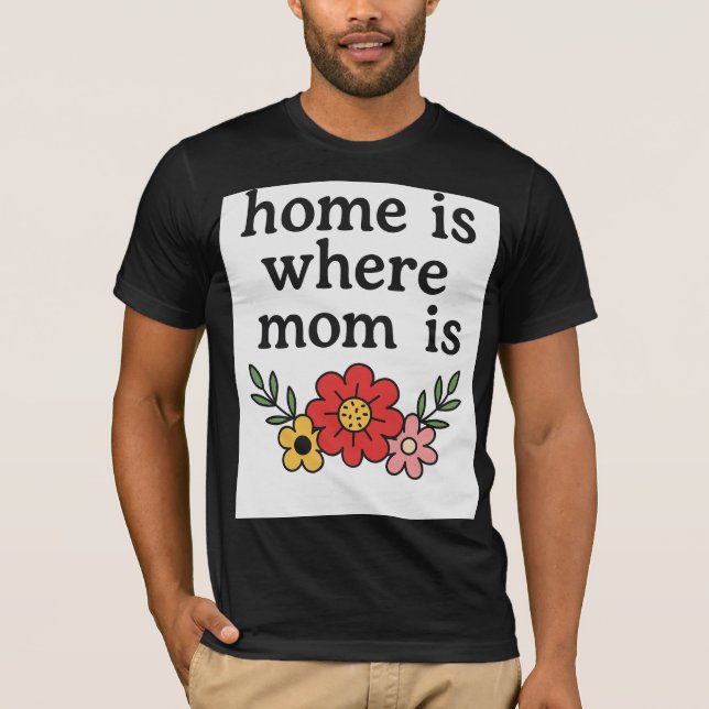 Casa es donde mamá es camiseta (Anverso)