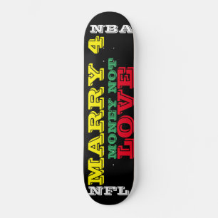 CASARSE POR DINERO NO POR AMOR / TST Skateboard