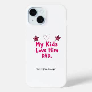 Para iPhone 15 Funda de teléfono 'Mis hijos lo aman' – Regalo per