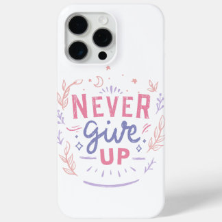 Para iPhone 15 Pro Max Funda de teléfono motivacional Nunca te rindas