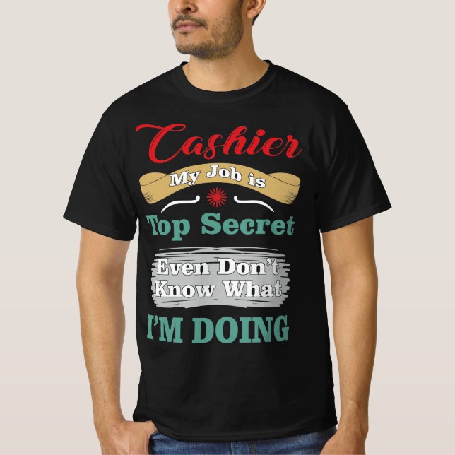 Cashier My Job Is Top Secret Funny Quote (Anverso)
