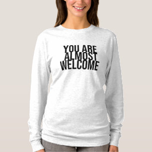 Casi eres una camiseta de bienvenida