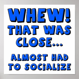Casi Tuvimos que Socializar Póster Divertido