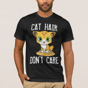 CAT HAIR NO SE IMPORTA con camisetas graciosas