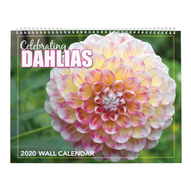 Celebrando el calendario de paredes de Dahlias 202 (Tapa)
