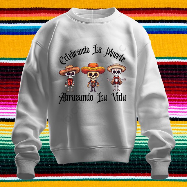 Celebrando la muerte, sudadera Abrazando la vida (Subido por el creador)