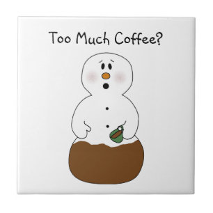 Cerámica Azulejo de muñeco de nieve con demasiado café