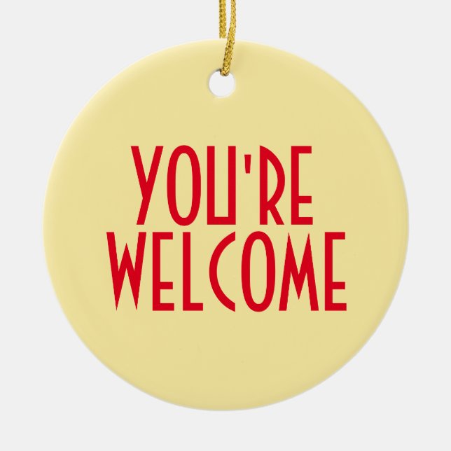 Cerámica Eres un adorno de bienvenida (Frente)