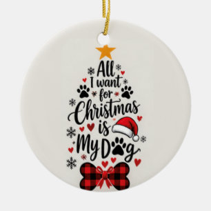 Cerámica Todo lo que Quiero para Navidad es mi Adorno de Pe