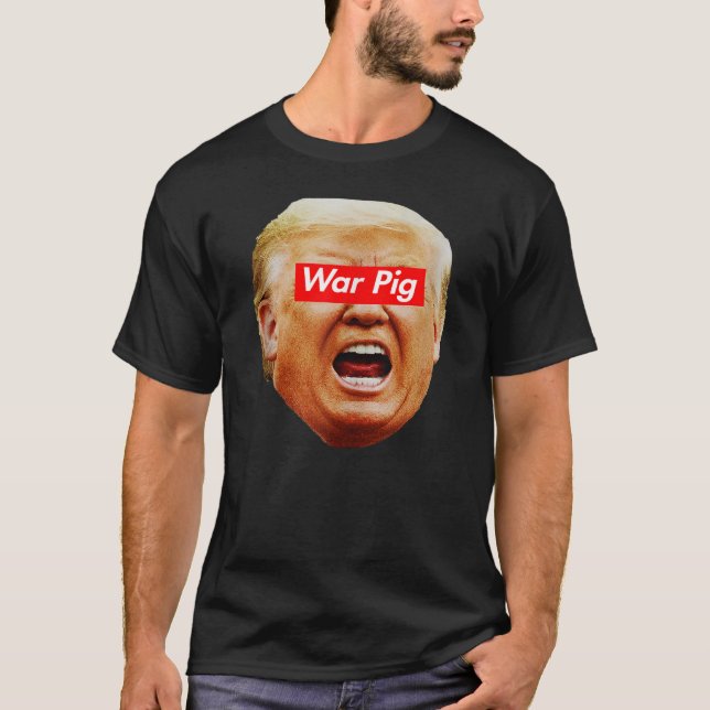 Cerdo de la guerra de Trump, grito de camiseta de  (Anverso)