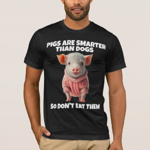 CERDOS MÁS INTELIGENTES QUE PERROS CAMISETAS VEGAN