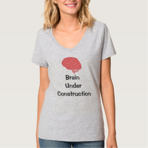 "Cerebro bajo construcción "Mujer camiseta