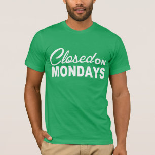 CERRADO en camiseta de la diversión de LUNES
