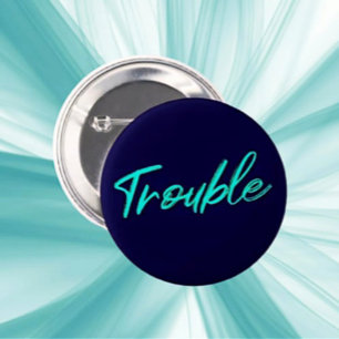 Certified Trouble – Botón de secuencia azul claro