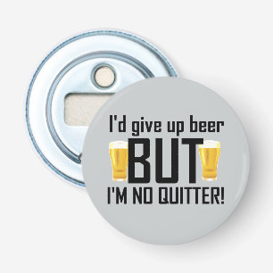 Cerveza ningún abrebotellas divertido del Quitter