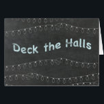Chalkboard Personalized Deck the Halls<br><div class="desc">Personalizar esta tarjeta de saludo con el texto dentro.</div>