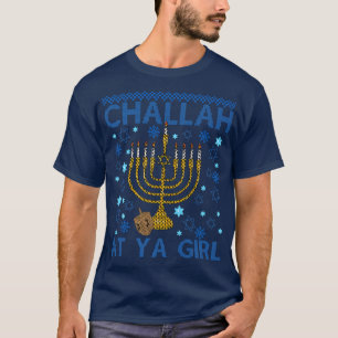Challah At Ya Girl Hanukkah Chanukah Ugly Sweater 