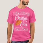 Challah at ya Girl Ugly Sweater funny Hanukkah mat<br><div class="desc">Challah at ya Girl Ugly Sweater funny Hanukkah matching gift  .</div>