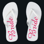 Chanclas Flips-flopes rosados de la novia<br><div class="desc">Flips-flopes rosados de la novia.  Haga clic el "personalizar él!" ¡abotone para añadir el texto y más!</div>