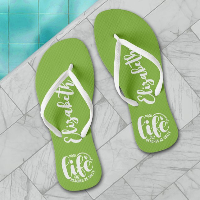 Chanclas Pool Life Lime Green (Personalized "Pool life cuz beaches be salty" graphic on lime flip flops, women, men and kids)