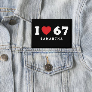 Chapa 67 Meme gracioso que amo seis cumpleaños número 67